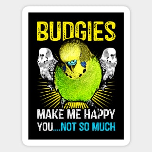 Budgies make me happy Magnet